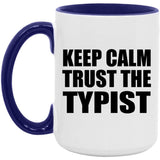 Keep Calm and Trust The Typist - 15oz Accent Mug Purple