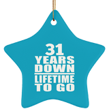 31st Anniversary 31 Years Down Lifetime To Go - Star Ornament