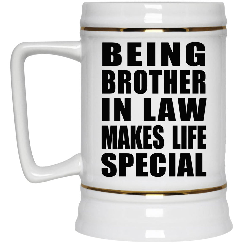 Being Brother In Law Makes Life Special - Beer Stein