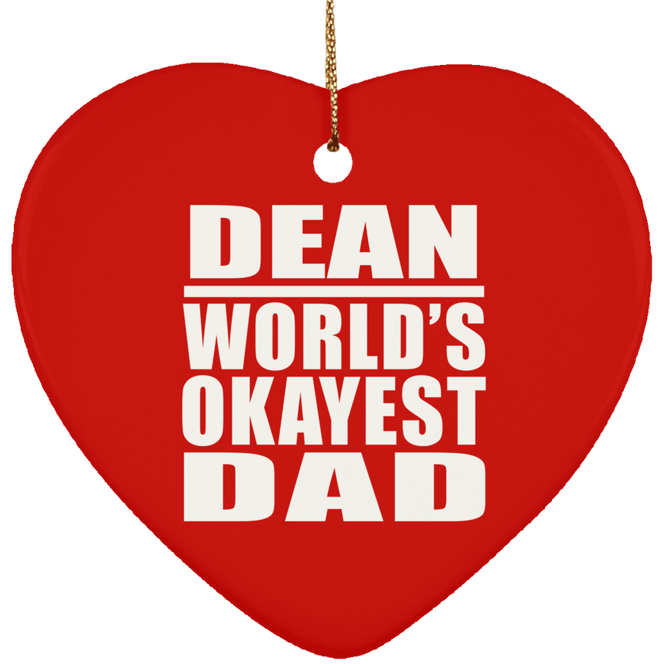 Dean World's Okayest Dad - Heart Ornament