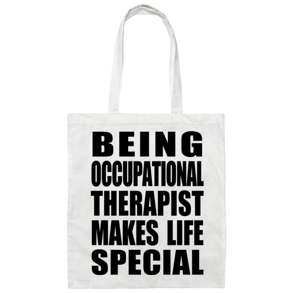 Being Occupational Therapist Makes Life Special - Tote Bag White