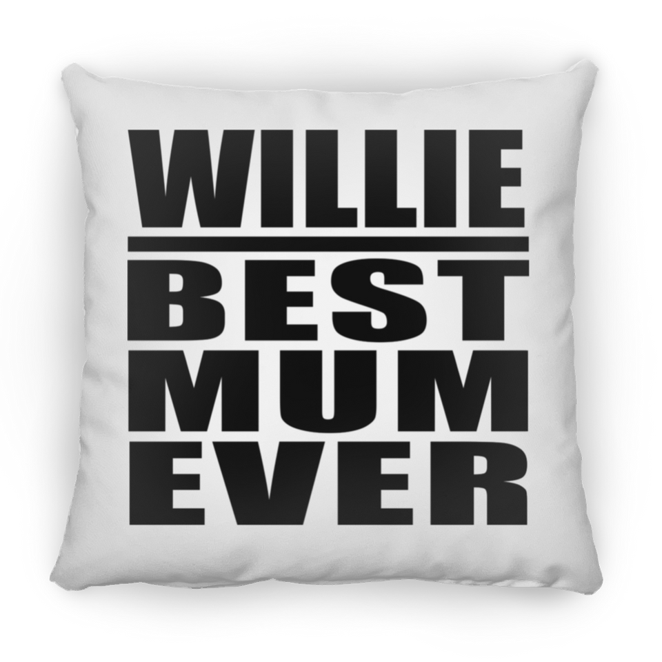 Willie Best Mum Ever - Throw Pillow