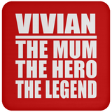 Vivian The Mum The Hero The Legend - Drink Coaster
