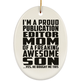 Proud Publication Editor Mom Of Awesome Son - Oval Ornament