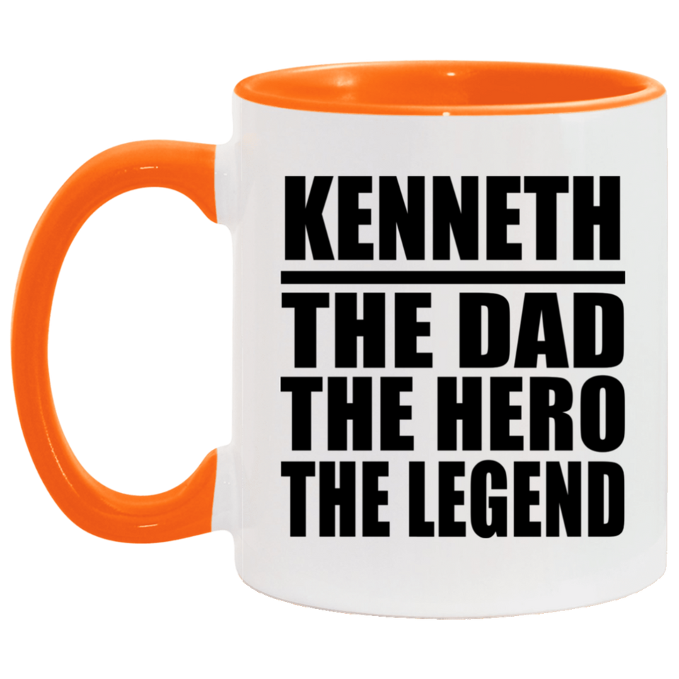 Kenneth The Dad The Hero The Legend - 11oz Accent Mug Orange