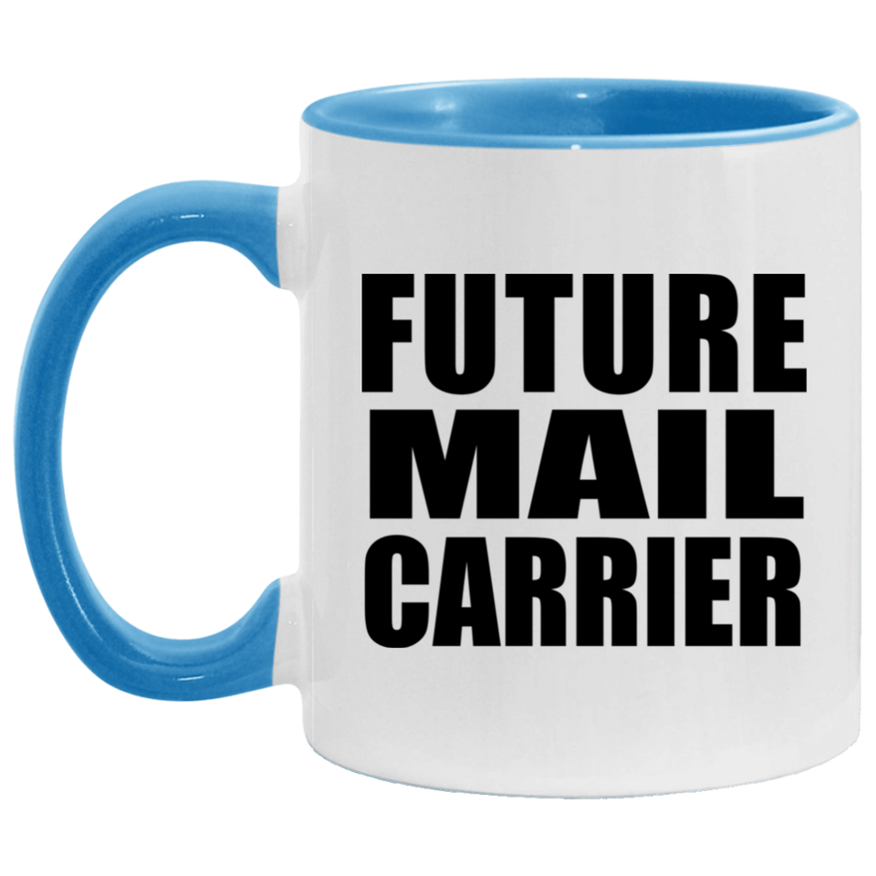 Future Mail Carrier - 11oz Accent Mug Blue