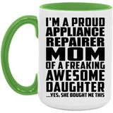 Proud Appliance Repairer Mom Of Awesome Daughter - 15oz Accent Mug Green