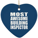 Most Awesome Building Inspector - Heart Ornament