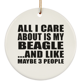 All I Care About Is My Beagle - Circle Ornament