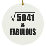 71st Birthday Square Root of 5041 & Fabulous - Circle Ornament
