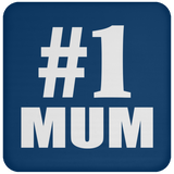 Number One #1 Mum - Drink Coaster