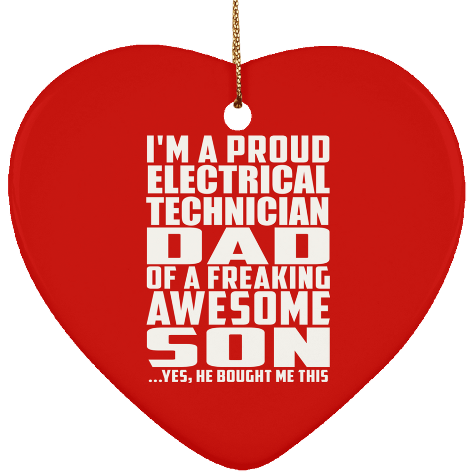 Proud Electrical Technician Dad Of Awesome Son - Heart Ornament