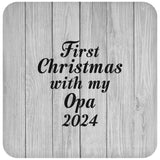First Christmas With My Opa 2024 - Drink Coaster F