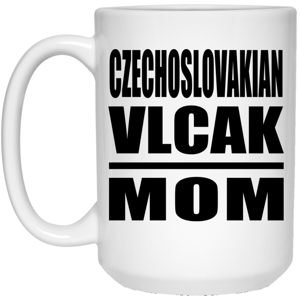 Czechoslovakian Vlcak Mom - 15oz Coffee Mug