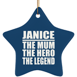Janice The Mum The Hero The Legend - Star Ornament