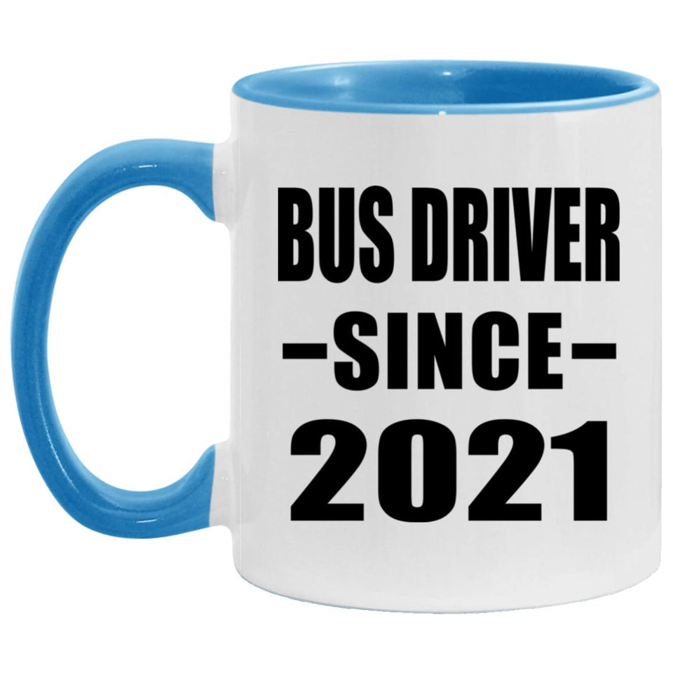 Bus Driver Since 2021 - 11oz Accent Mug Blue