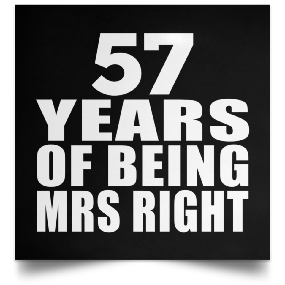 57th Anniversary 57 Years Of Being Mrs Right - Poster Square