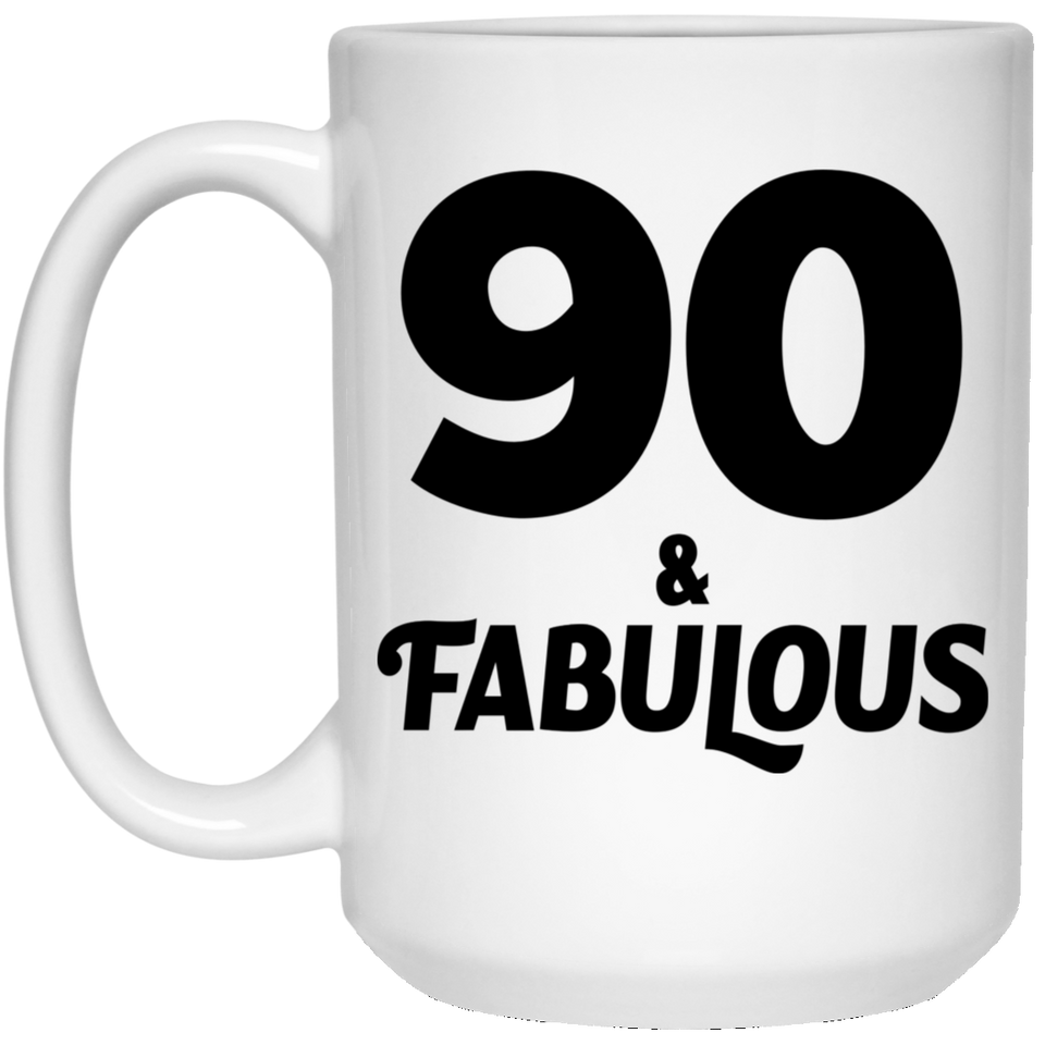 90th Birthday 90 & Fabulous - 15oz Coffee Mug
