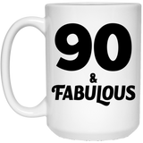 90th Birthday 90 & Fabulous - 15oz Coffee Mug