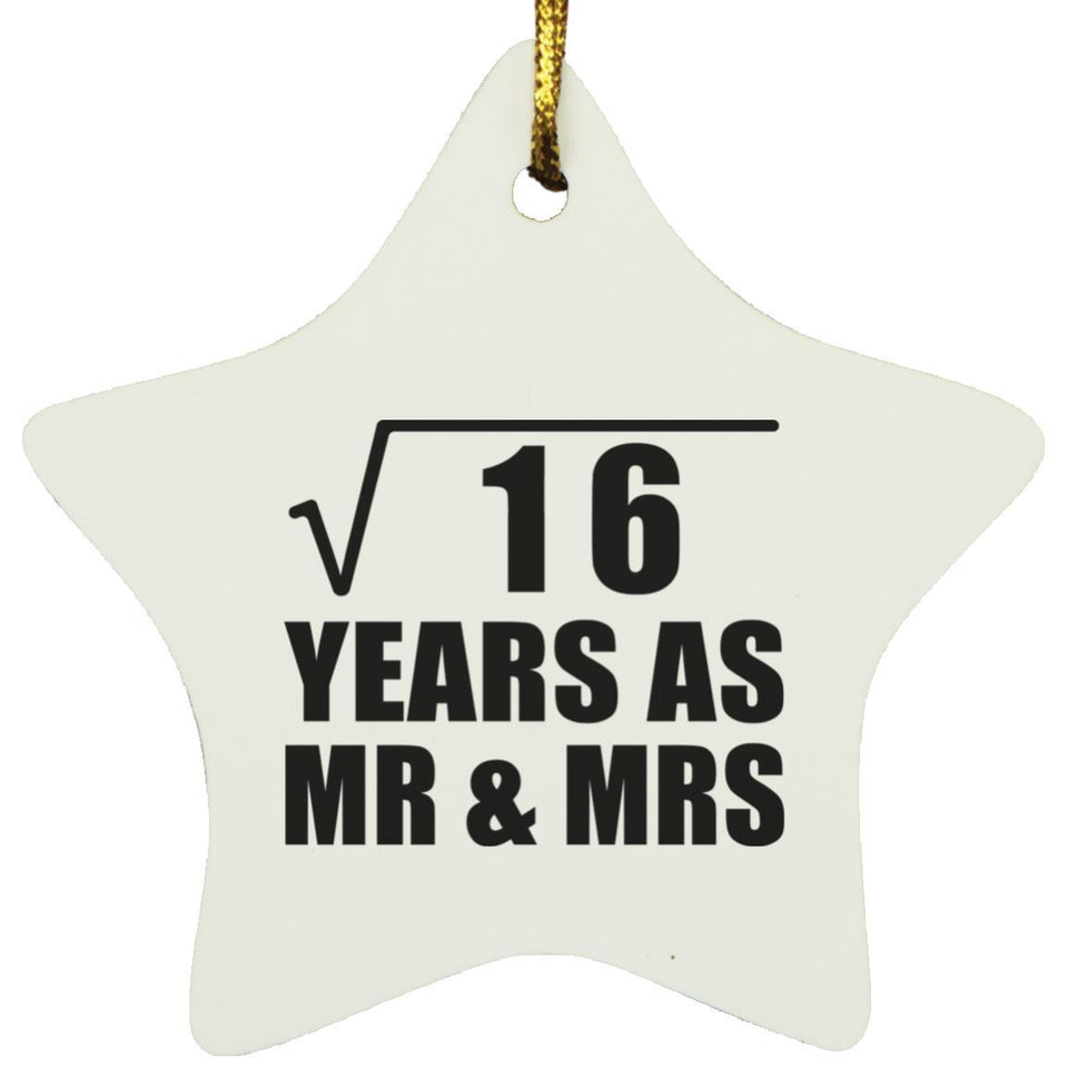 4th Anniversary Square Root of 16 Years As Mr & Mrs - Star Ornament
