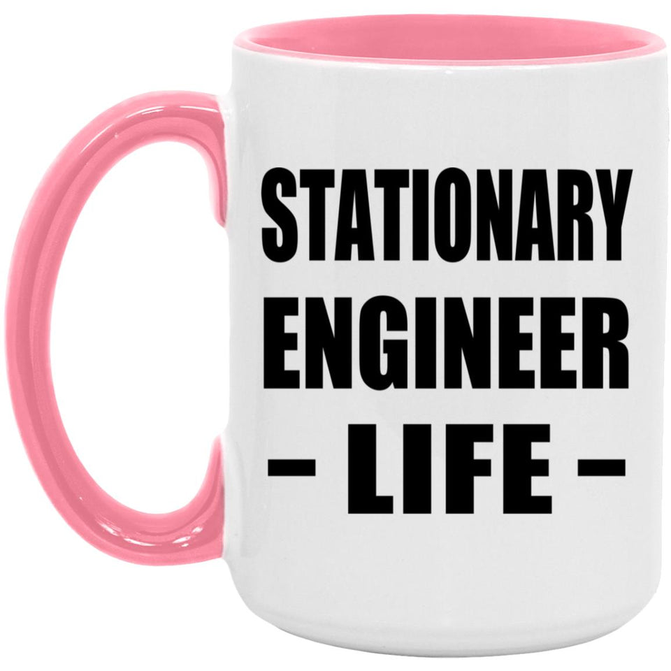 Stationary Engineer Life - 15oz Accent Mug Pink