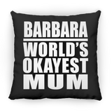 Barbara World's Okayest Mum - Throw Pillow Black