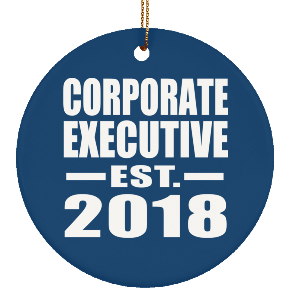 Corporate Executive Established EST. 2018 - Circle Ornament