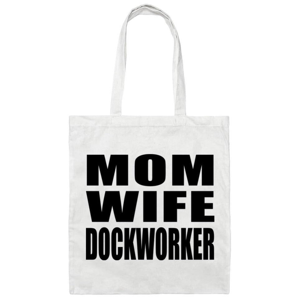 Mom Wife Dockworker - Tote Bag White