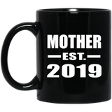 Mother Established EST. 2019 - 11oz Coffee Mug Black