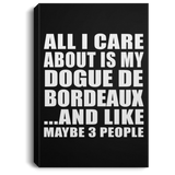 All I Care About Is My Dogue De Bordeaux - Canvas Portrait