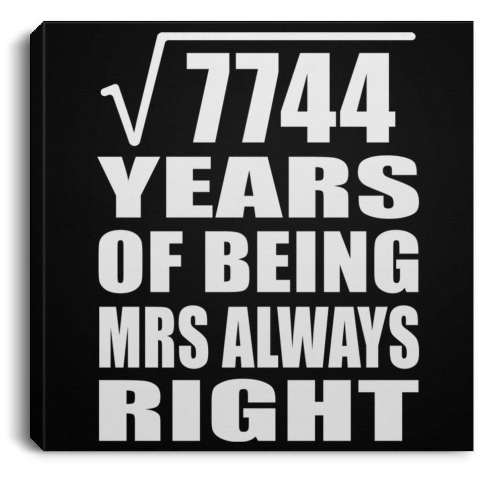 88th Anniversary Square Root of 7744 Years Mrs Always Right - Canvas Square