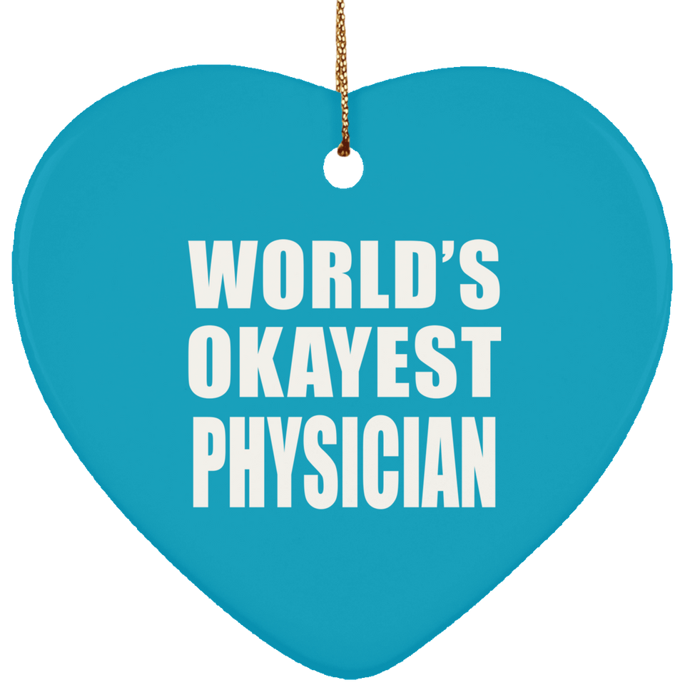 World's Okayest Physician - Heart Ornament