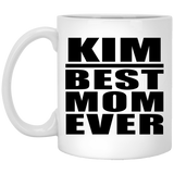 Kim Best Mom Ever - 11 Oz Coffee Mug