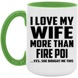 I Love My Wife More Than Fire Poi - 15oz Accent Mug Green