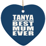 Tanya Best Mum Ever - Heart Ornament