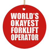 World's Okayest Forklift Operator - Circle Ornament