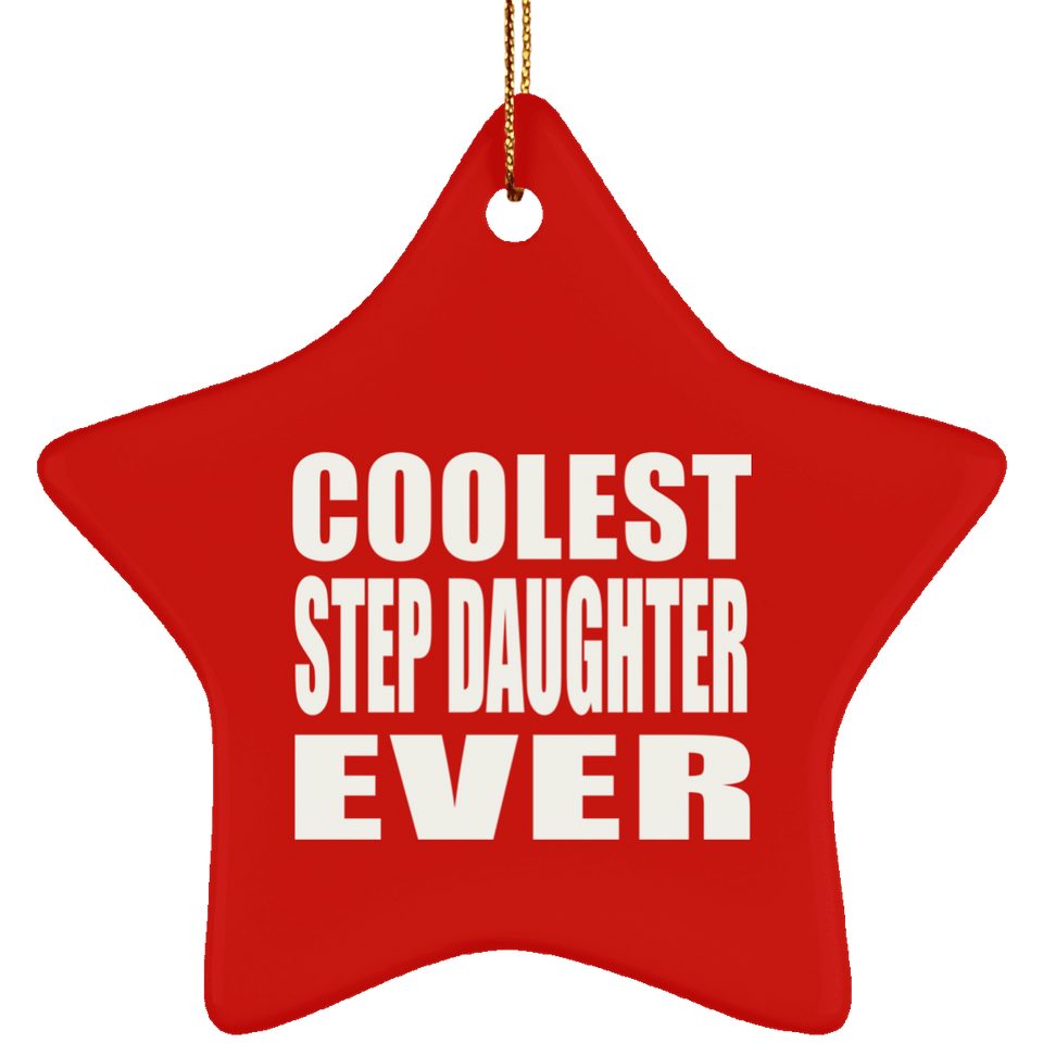 Coolest Step Daughter Ever - Star Ornament