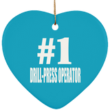 Number One #1 Drill-Press Operator - Heart Ornament
