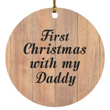 First Christmas With My Daddy - Circle Ornament C