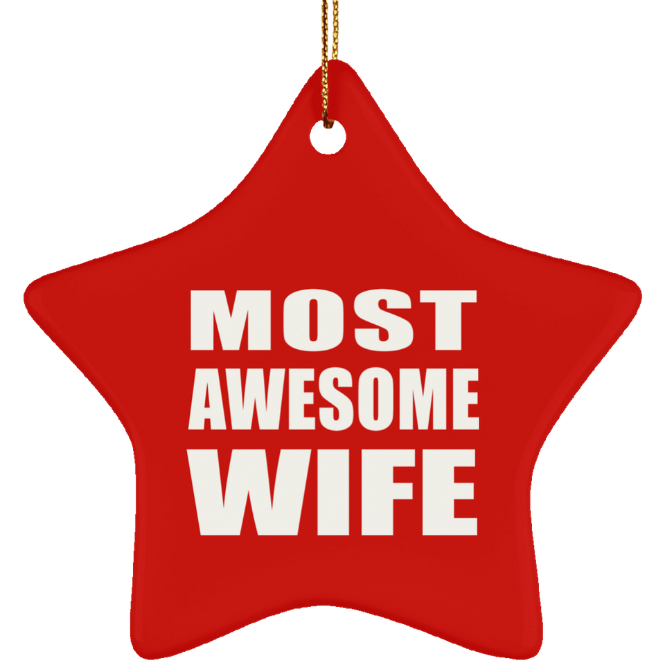 Most Awesome Wife - Star Ornament