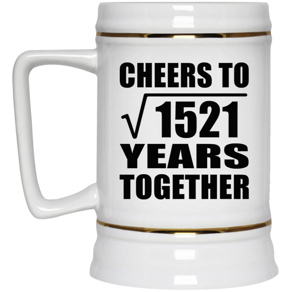 39th Anniversary Cheers To Square Root of 1521 Years Together - Beer Stein