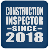 Construction Inspector Since 2018 - Drink Coaster