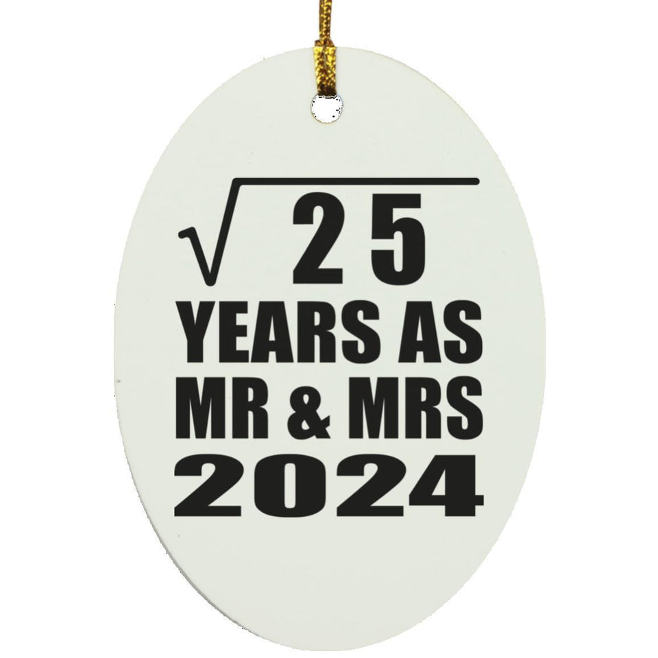 5th Anniversary Square Root of 25 Years As Mr & Mrs 2024 - Oval Ornament