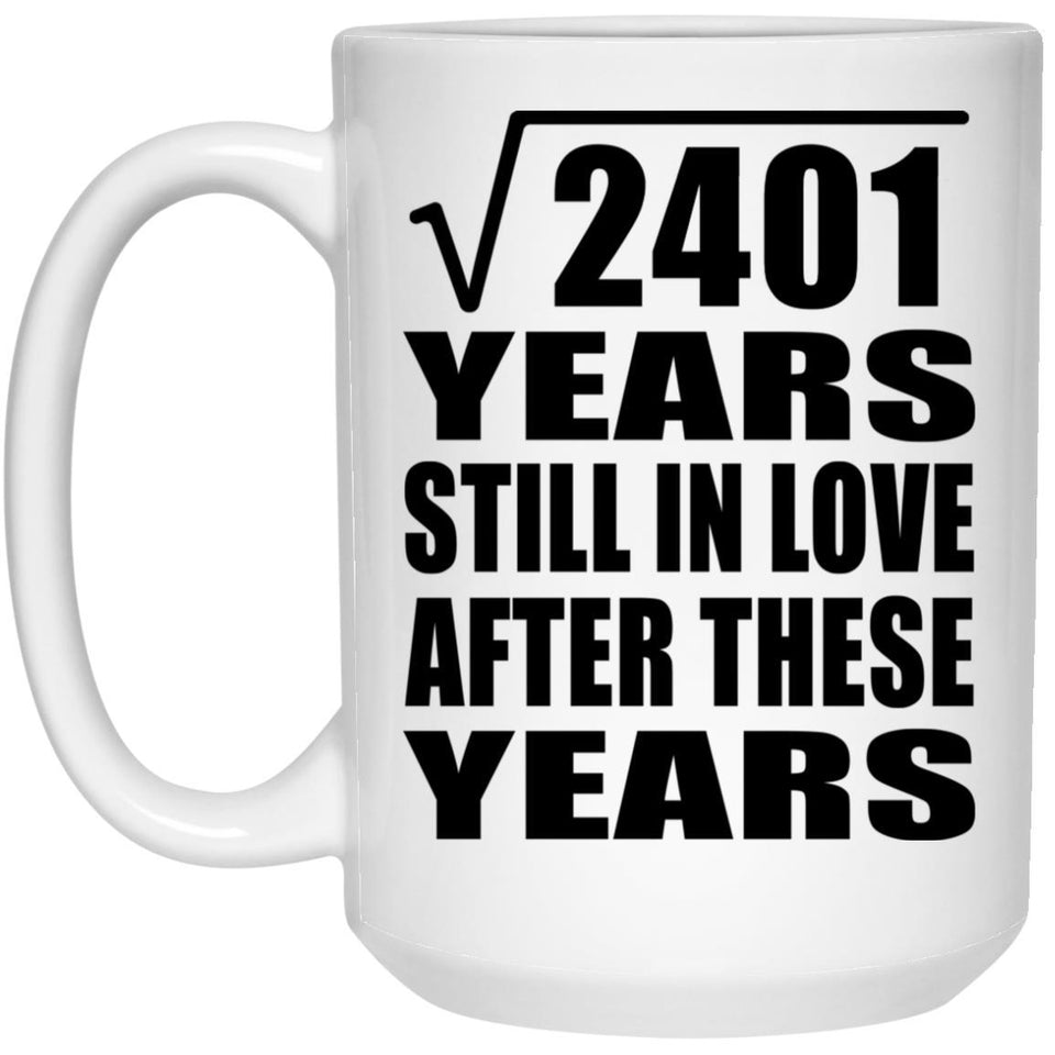 49th Anniversary Square Root of 2401 Years Still In Love - 15oz Coffee Mug
