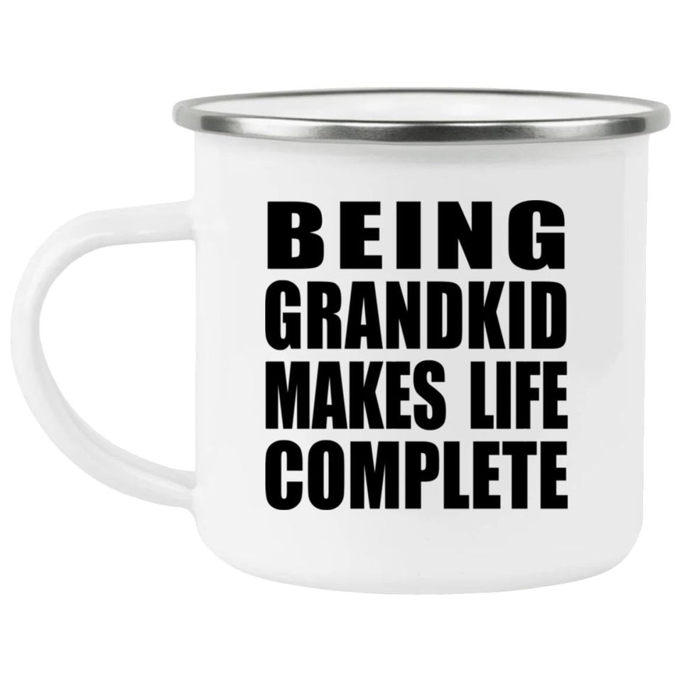 Being Grandkid Makes Life Complete - 12oz Camping Mug