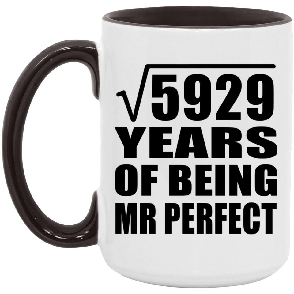 77th Anniversary Square Root of 5929 Years of Mr Perfect - 15oz Accent Mug Black