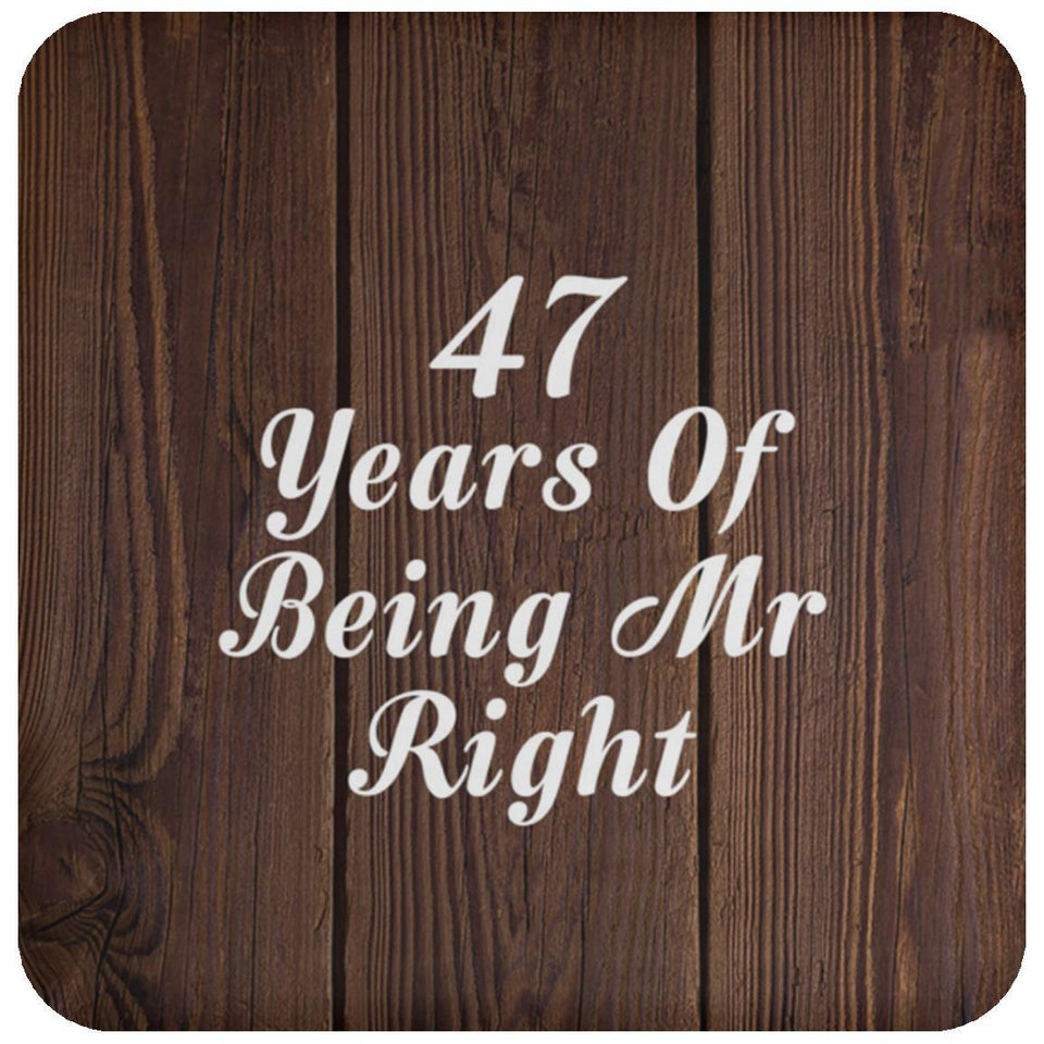 47th Anniversary 47 Years Of Being Mr Right - Drink Coaster D