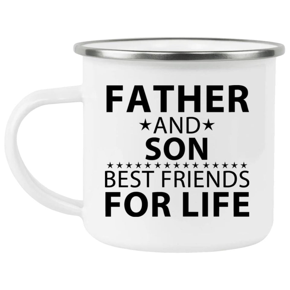 Father and Son, Best Friends For Life - 12oz Camping Mug