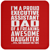 Proud Executive Assistant Dad Of Awesome Daughter - Drink Coaster