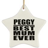 Peggy Best Mum Ever - Star Ornament
